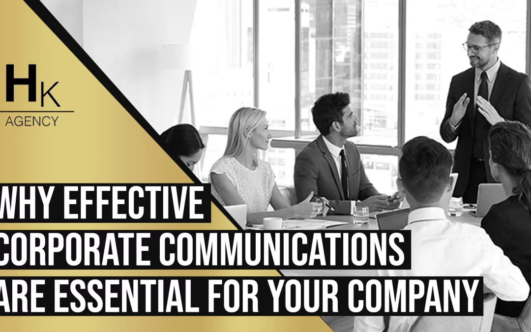 Why Effective Corporate Communications are Essential for Your Company